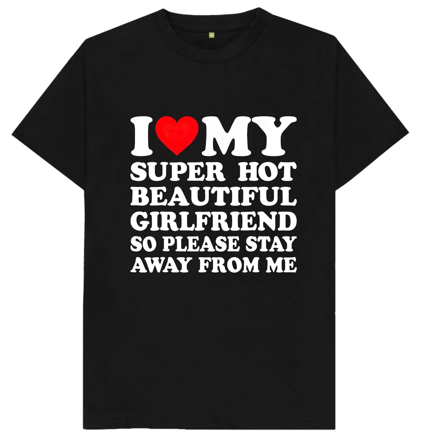 Funny Meme I Love My Girlfriend Printed T Shirt Men Casual Cotton Oversized Loose Streetwear Trend Vintage Summer Couple Shirt