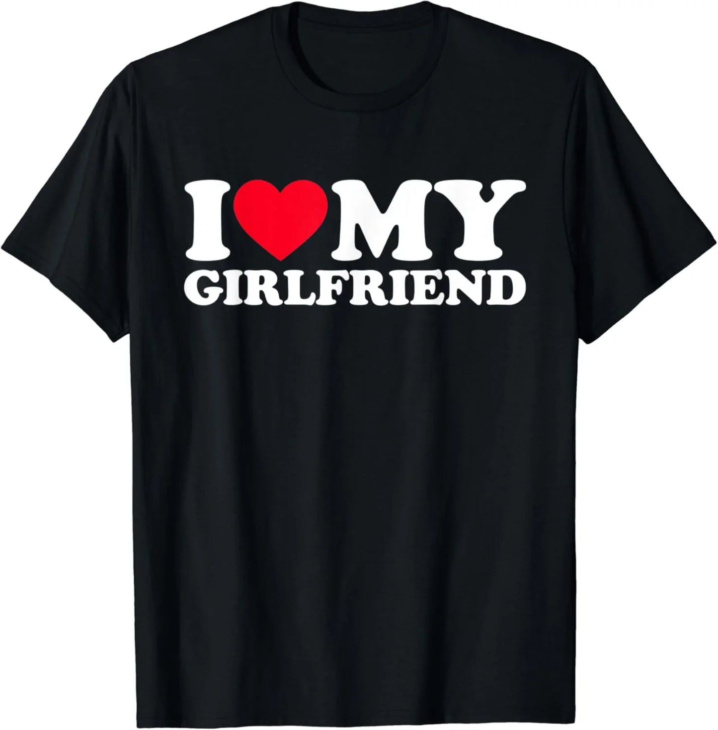Funny Meme I Love My Girlfriend Printed T Shirt Men Casual Cotton Oversized Loose Streetwear Trend Vintage Summer Couple Shirt